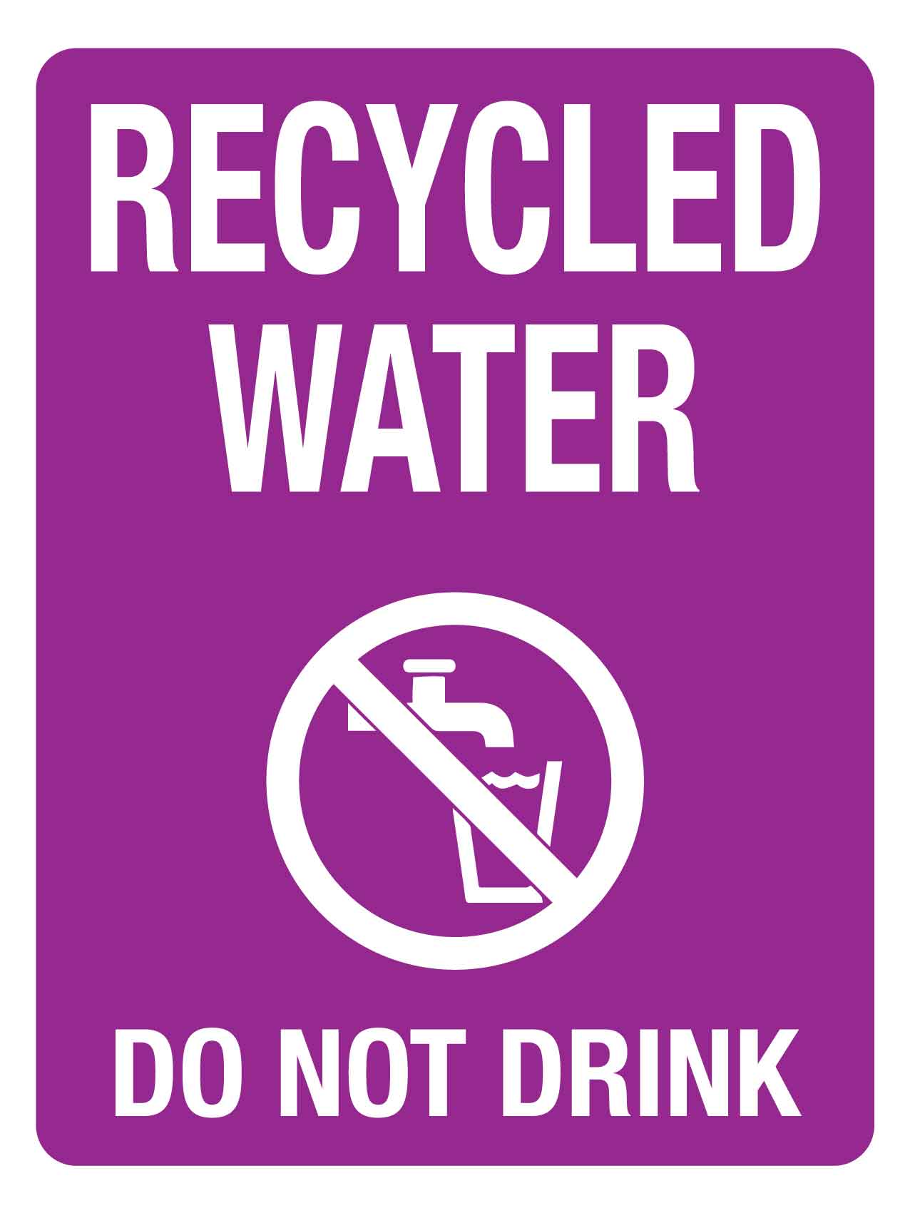 Recycled Water Do Not Drink Sign - New Signs