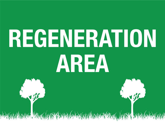 Regeneration Area Sign - New Signs