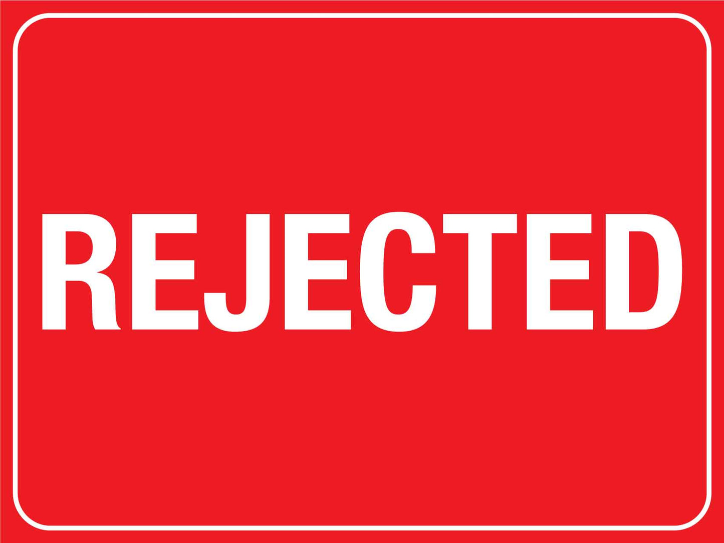 Rejected Sign - New Signs