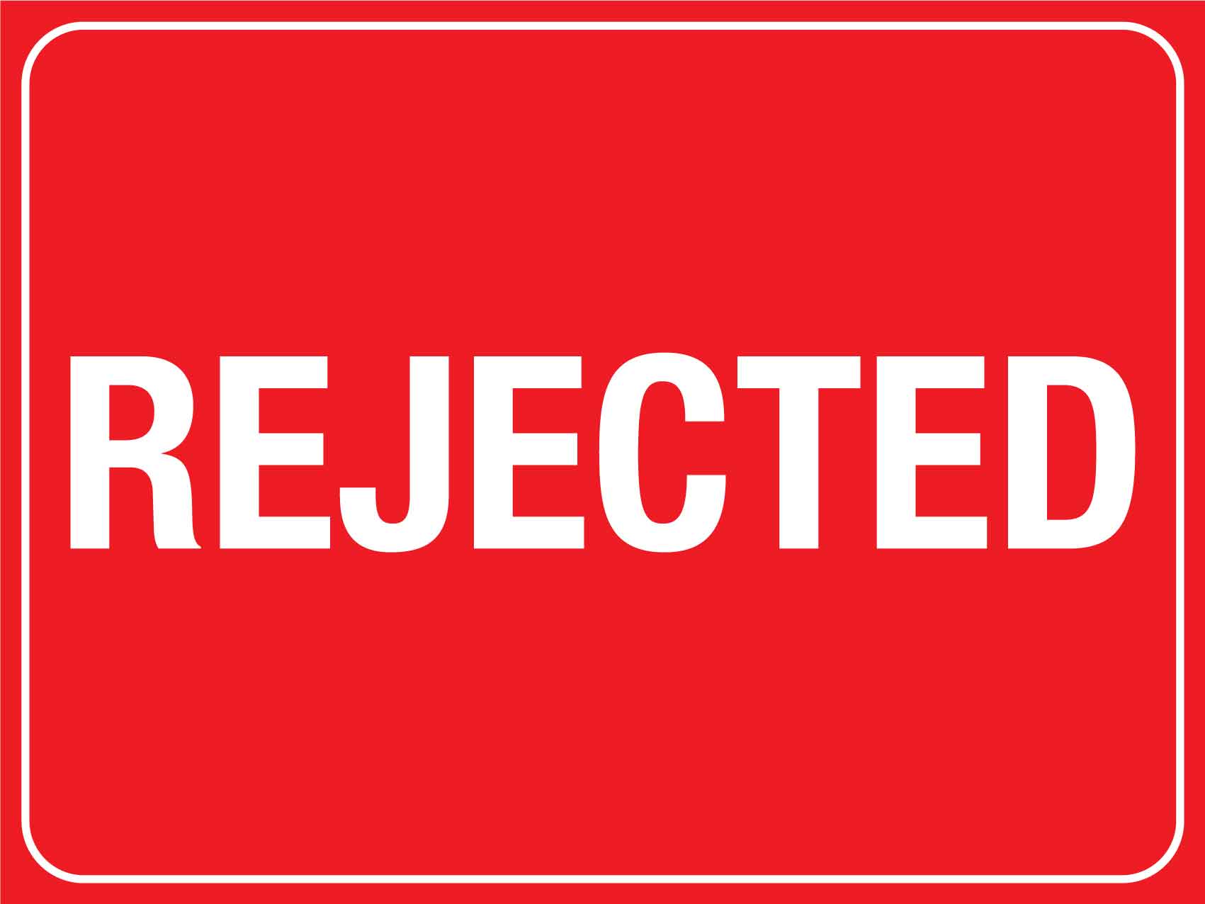 Rejected Sign - New Signs