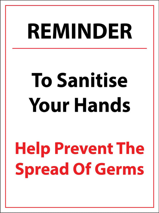 Reminder To Sanitise Your Hands Sign - New Signs