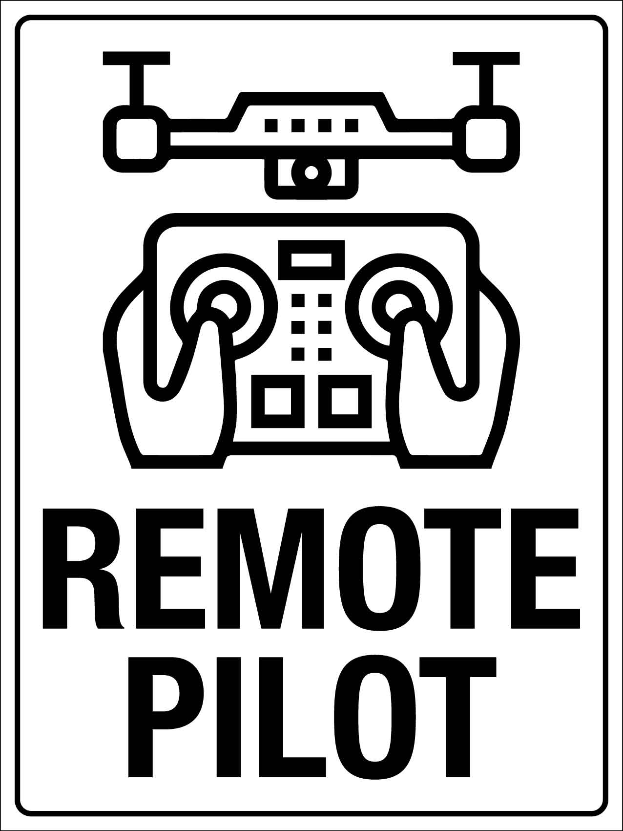 Remote Pilot Sign - New Signs