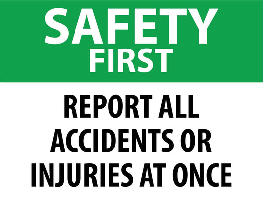 Report All Accidents Or Injuries At Once Sign - New Signs