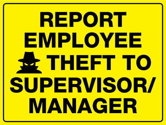 Report Employee Theft To Supervisor Manager Sign - New Signs