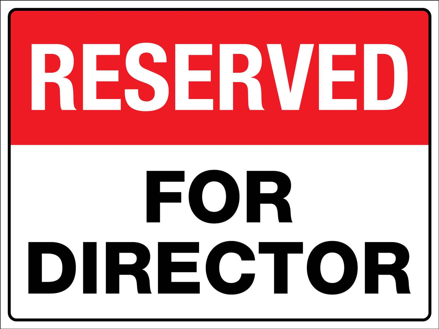 Reserved For Director Sign - New Signs