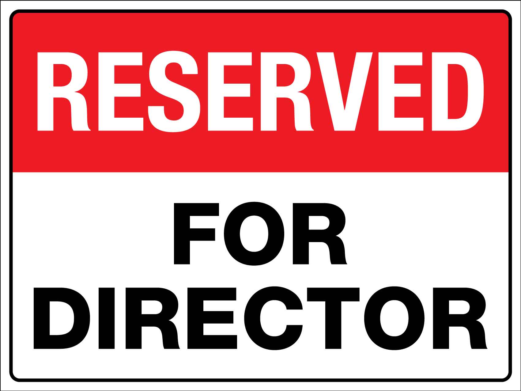 Reserved For Director Sign - New Signs