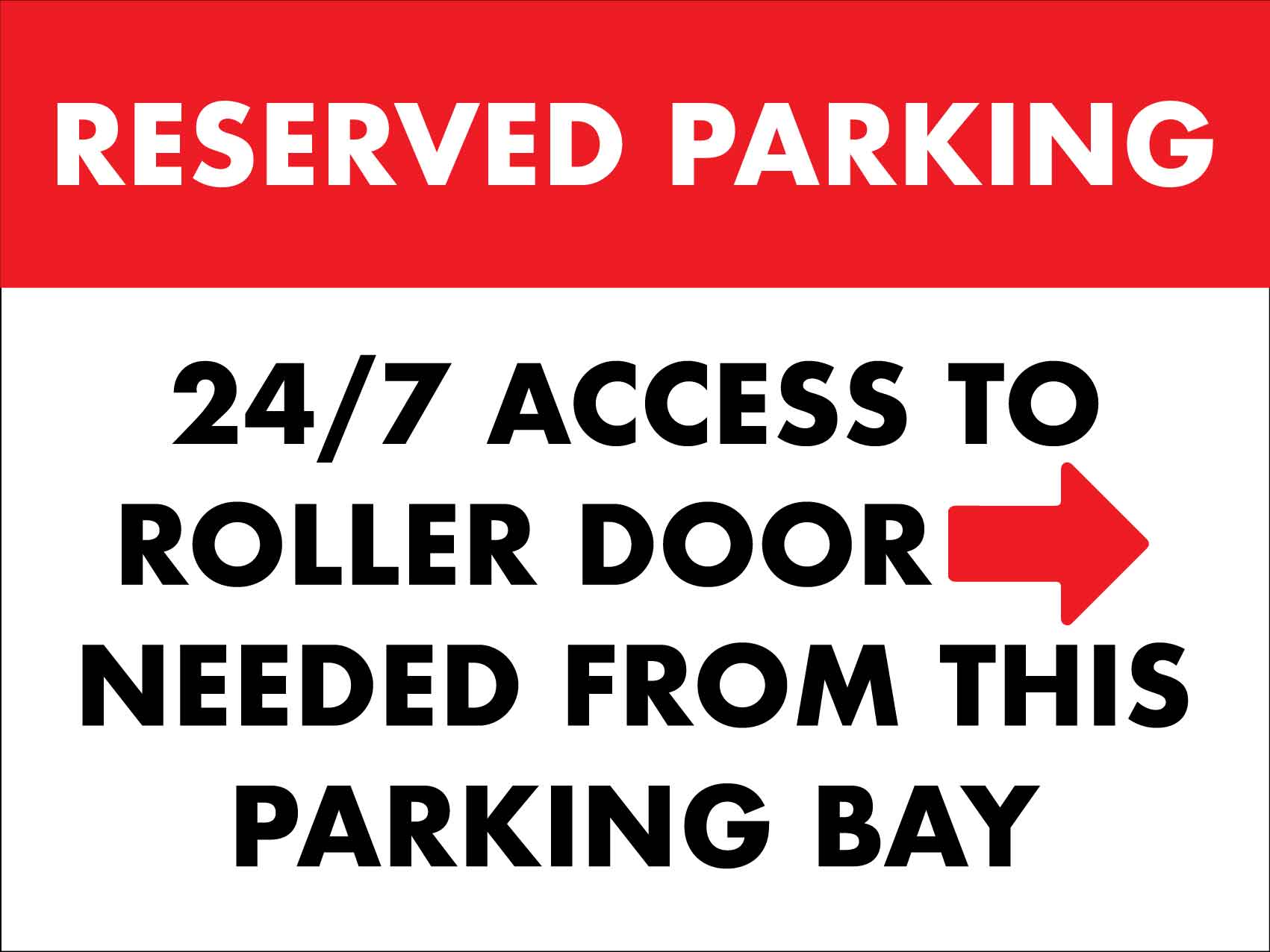 Reserved Parking 247 Access To Roller Door (Right Arrow) Sign - New Signs