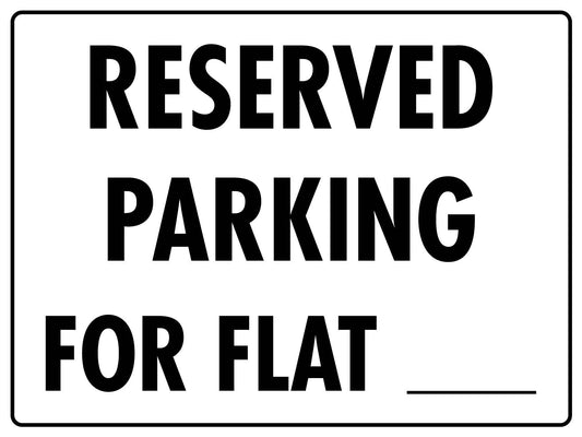 Reserved Parking For Flat____Sign - New Signs