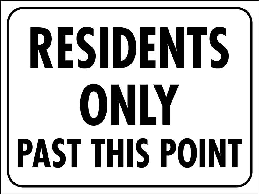 Residents Only Past This Point Sign - New Signs