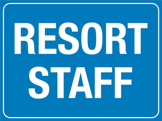 Resort Staff Sign – New Signs