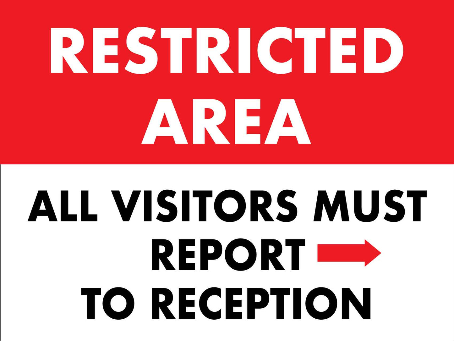 Restricted Area All Visitors Must Report To Reception (Right Arrow) Sign - New Signs