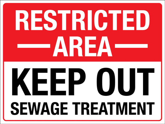 Restricted Area Keep Out Sewage Treatment Sign - New Signs
