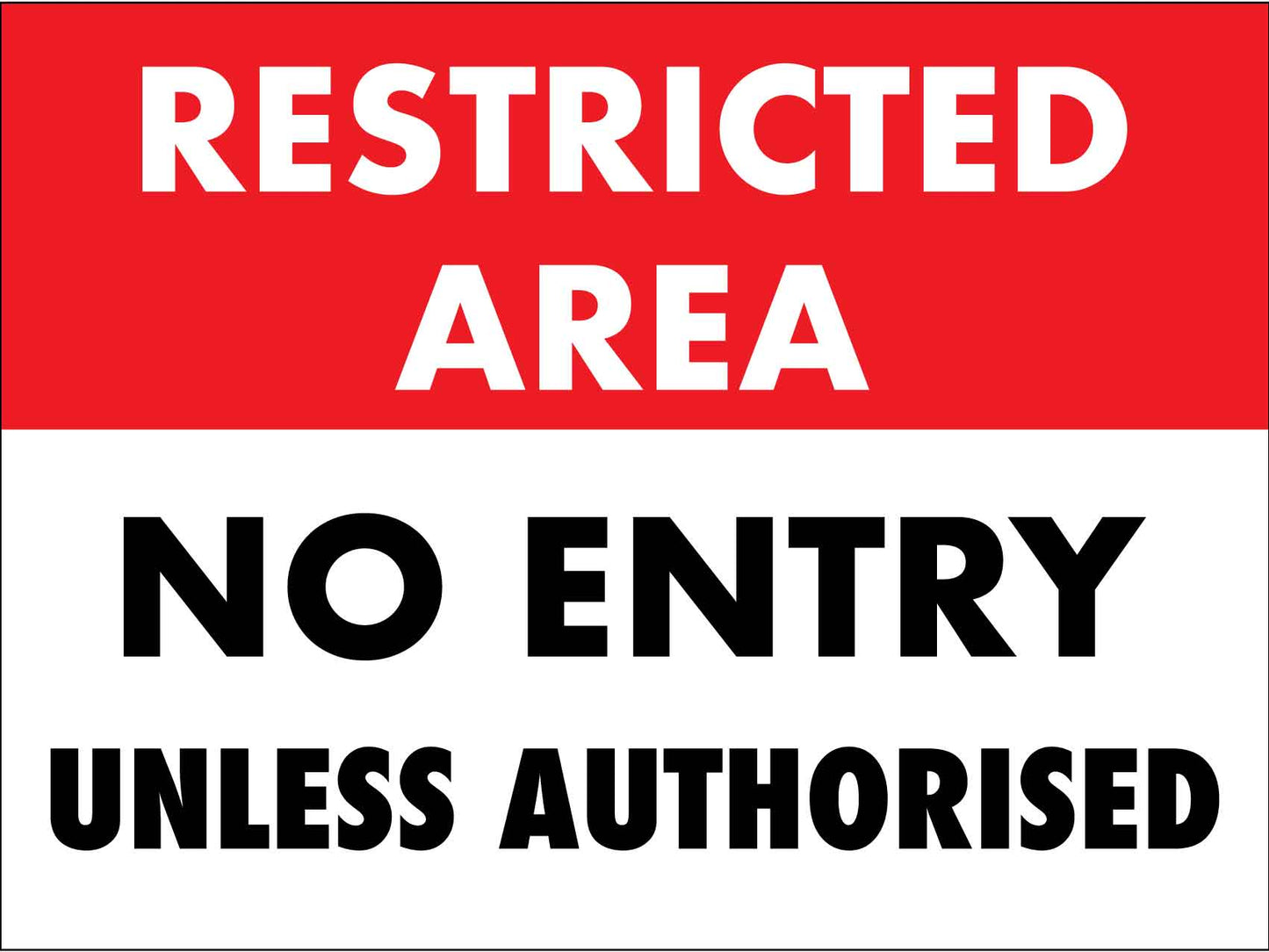 Restricted Area No Entry Unless Authorised Sign - New Signs