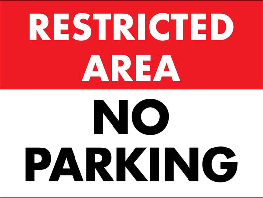 Restricted Area No Parking Sign - New Signs