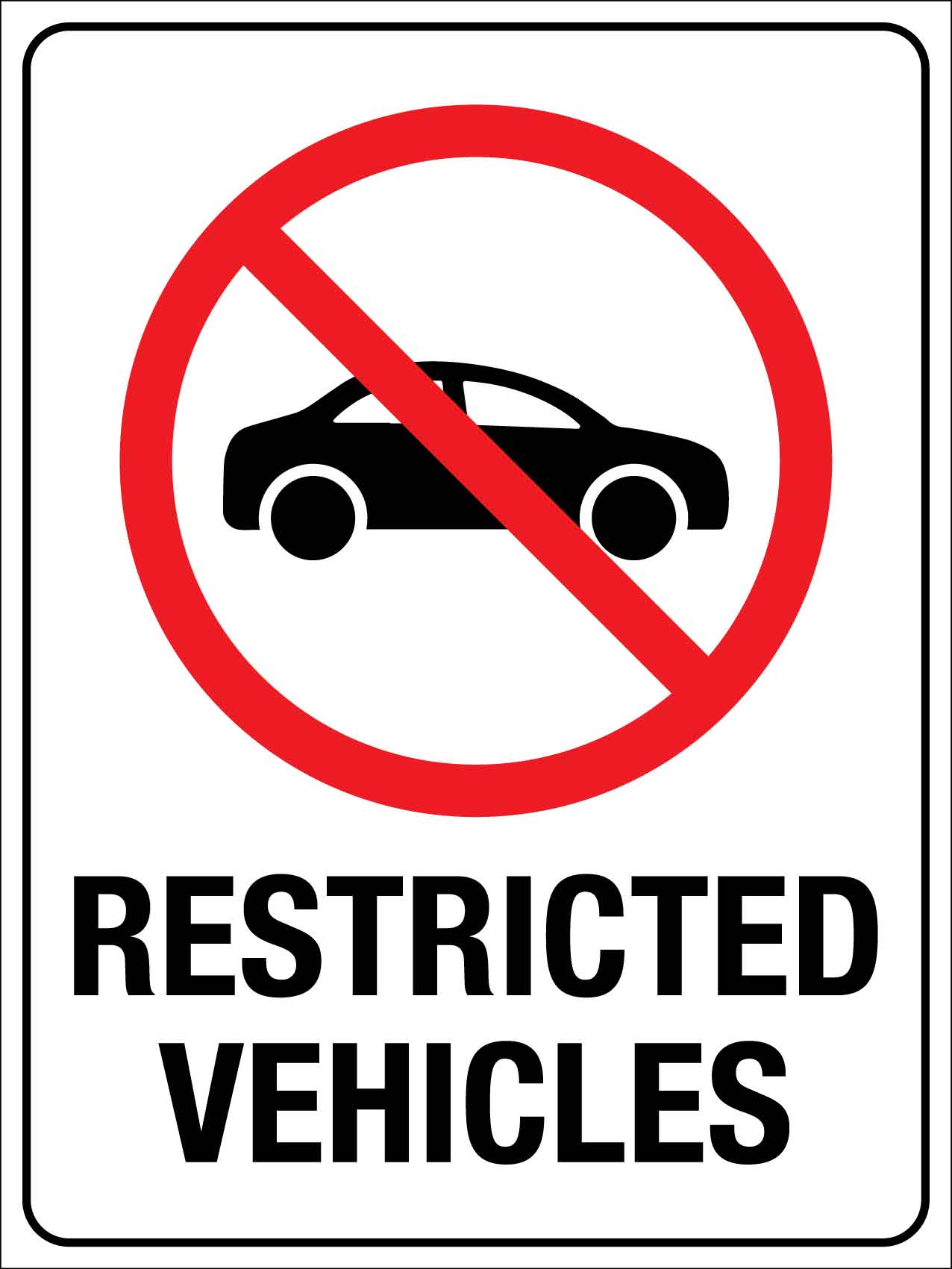 Restricted Vehicles Sign - New Signs
