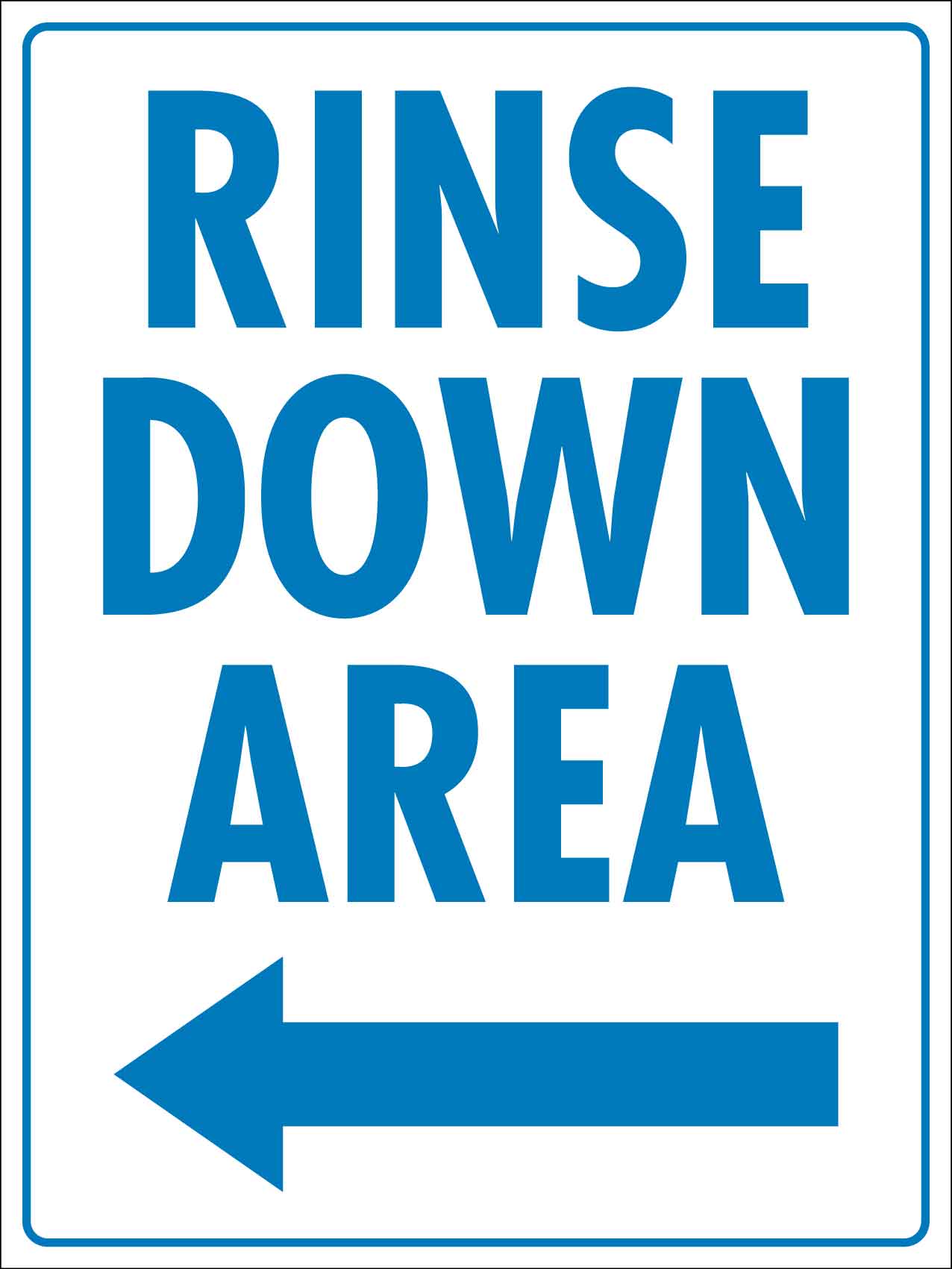 Rinse Down Area Left Arrow Sign - New Signs