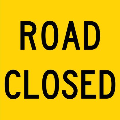 Road Closed Multi Message Traffic Sign - New Signs
