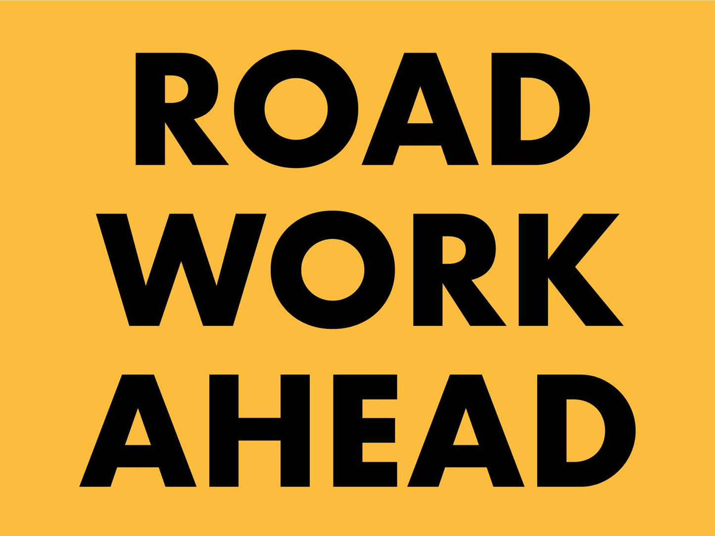 Road Work Ahead Sign - New Signs