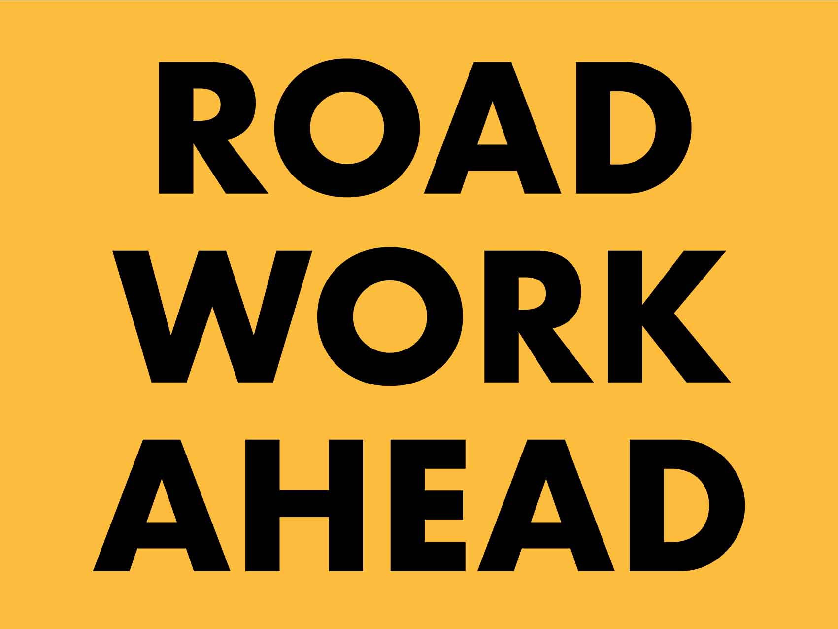 Road Work Ahead Sign - New Signs
