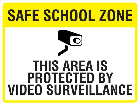 Safe School Zone - This Area Is Protected By Video Surveillance Sign - New Signs