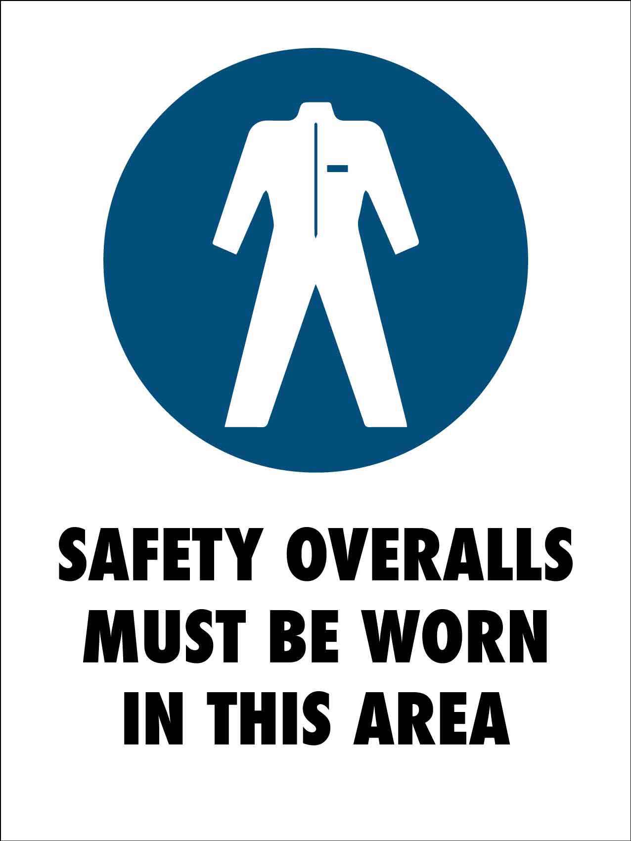 Safety Overalls Must Be Worn In This Area Sign – New Signs