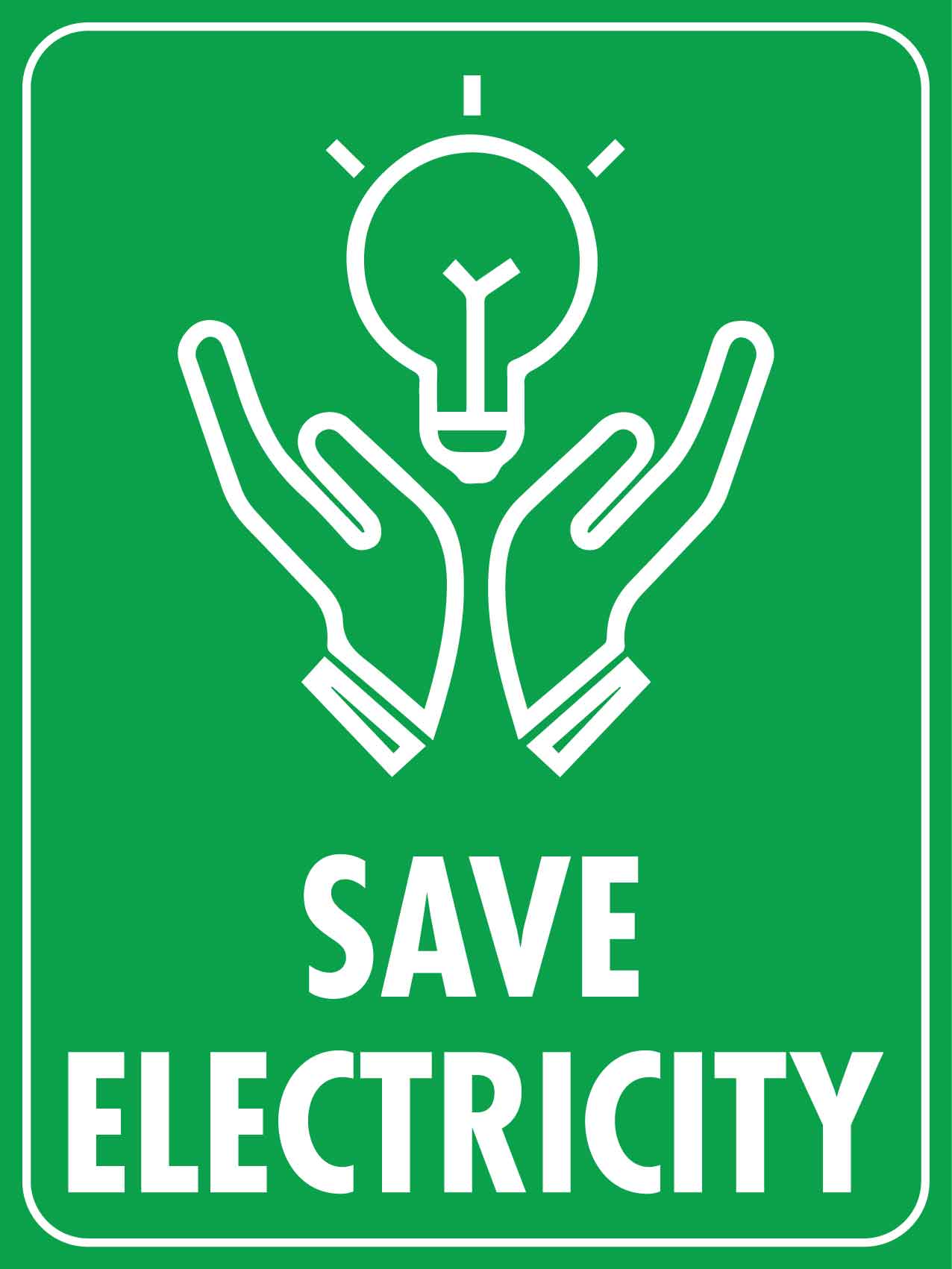 Save Electricity Sign - New Signs