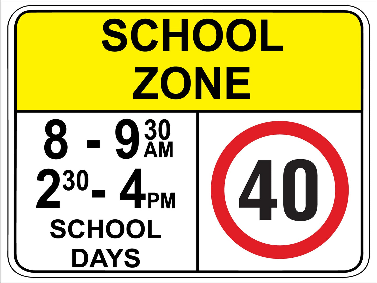 School Zone 40km Sign - New Signs