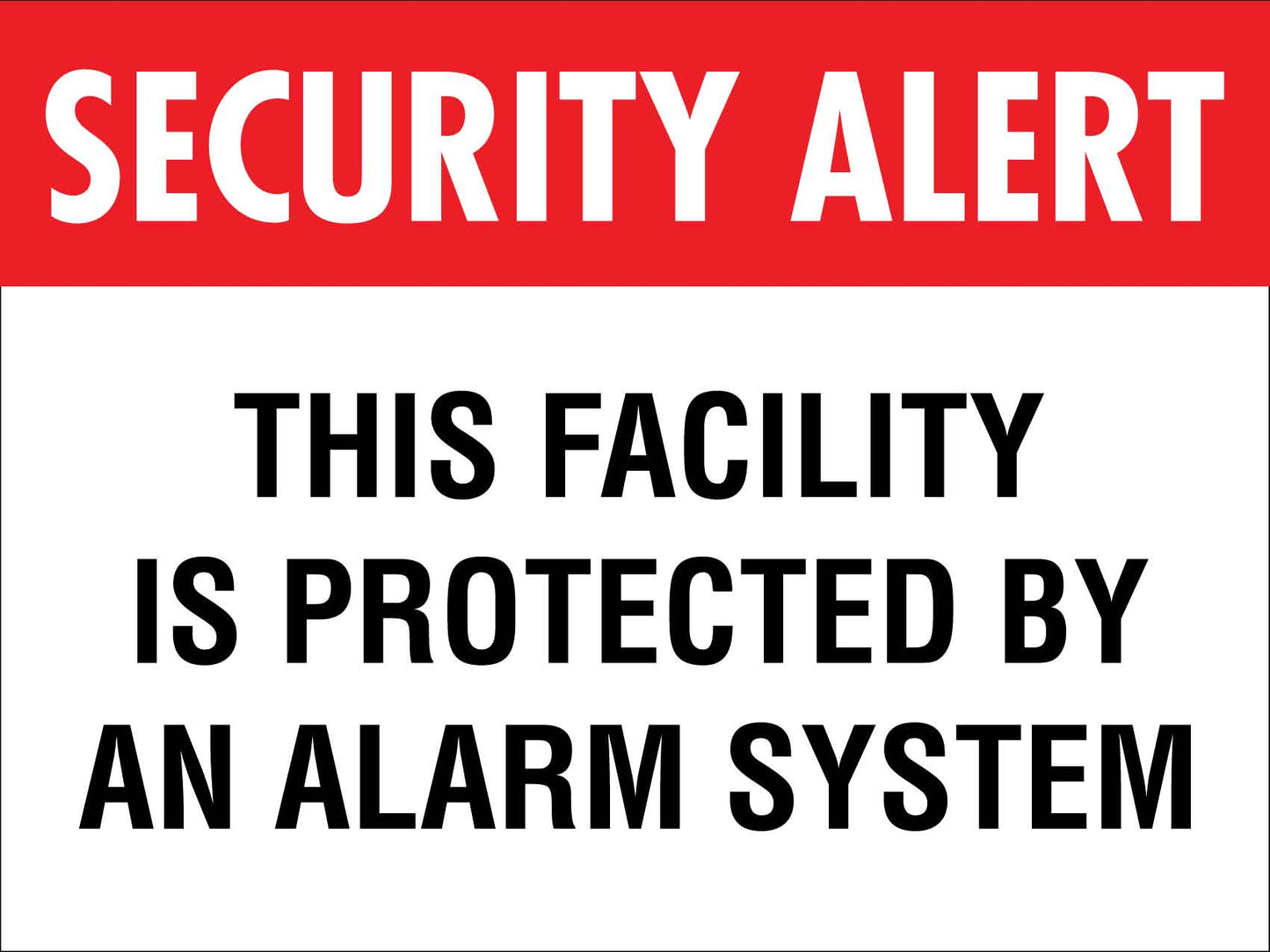 Security Alert This Facility Is Protected By An Alarm System Sign - New Signs