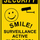 Security Smile Surveillance Active In This Area Sign - New Signs