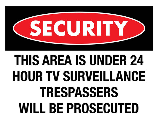 Security This Area is Under 24 Hour TV Surveillance Sign - New Signs