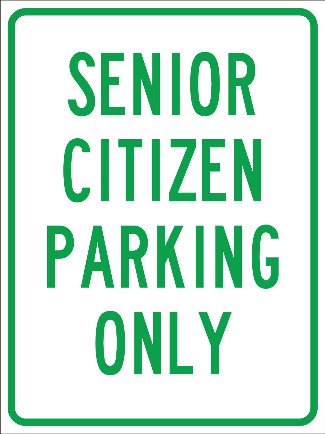 Senior Citizen Parking Only Sign - New Signs