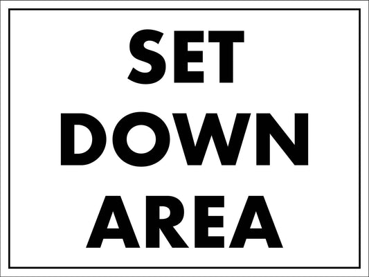Set Down Area Sign - New Signs