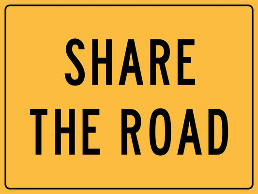 Share Road Sign - New Signs