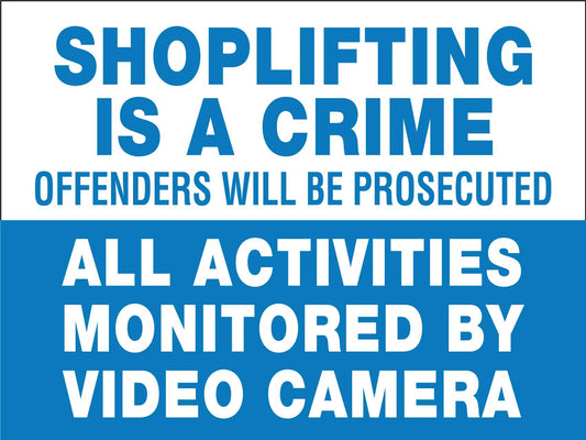 Shoplifting Is A Crime Offenders Will Be Prosecuted All Activities Monitored By Video Camera Sign - New Signs