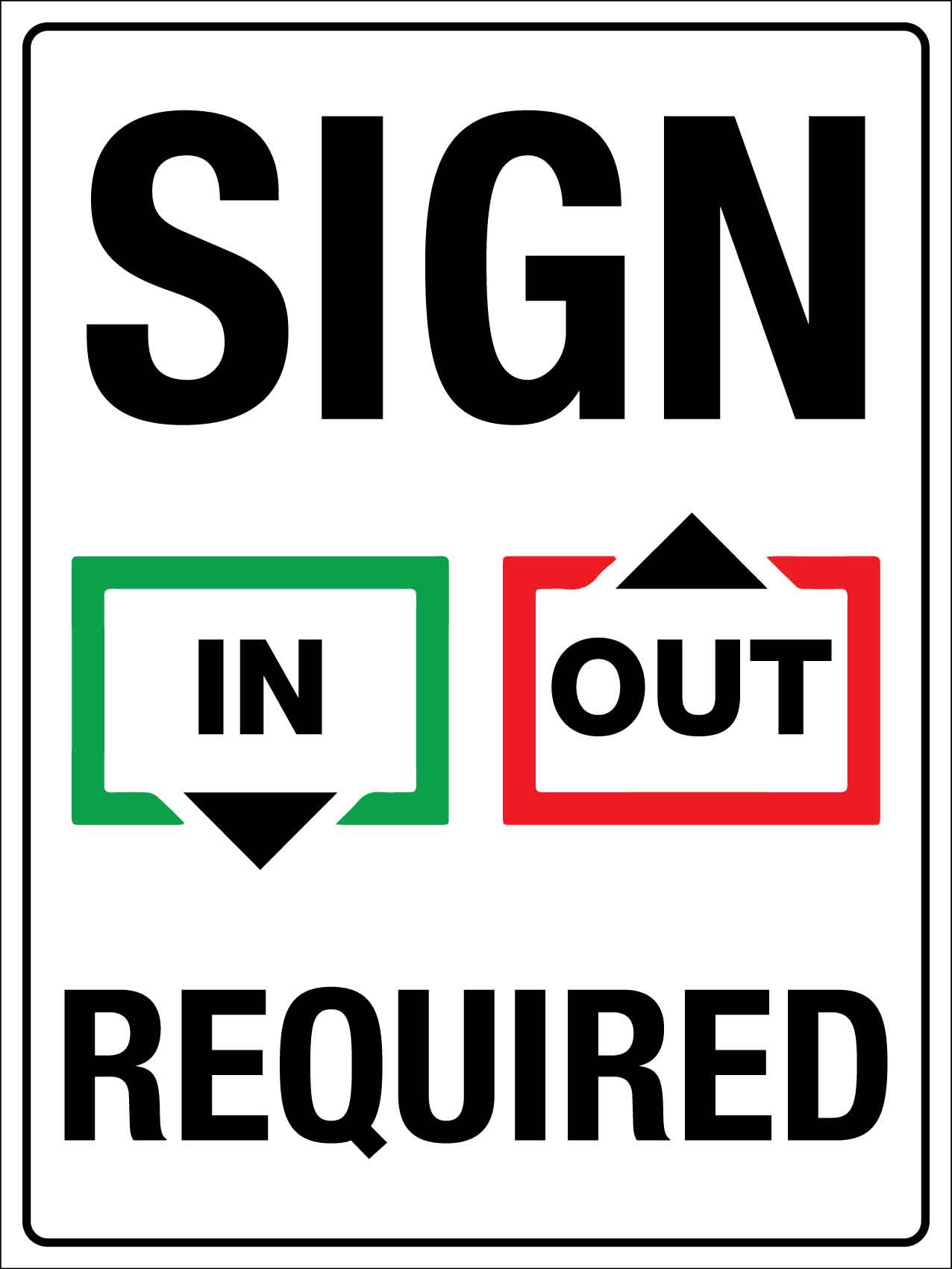 Sign In Out Required Sign – New Signs