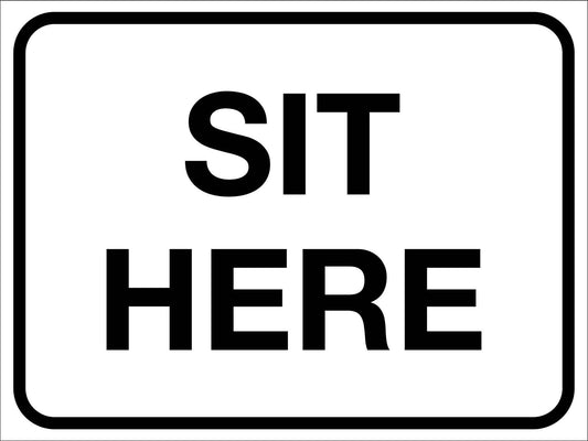 Sit Here Sign - New Signs
