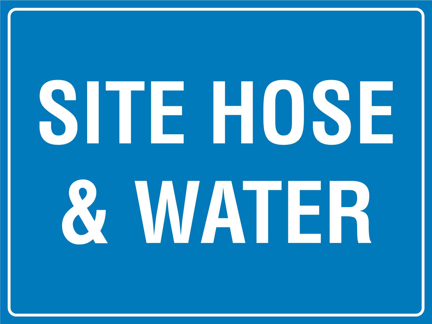 Site Hose & Water Sign - New Signs