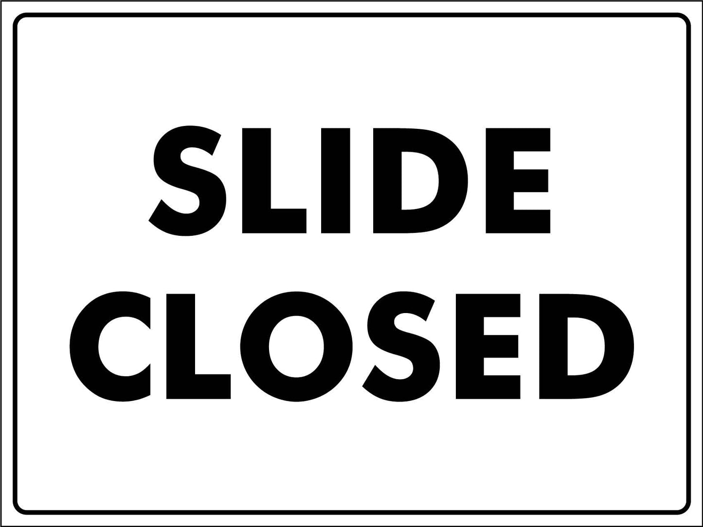Slide Closed Sign - New Signs