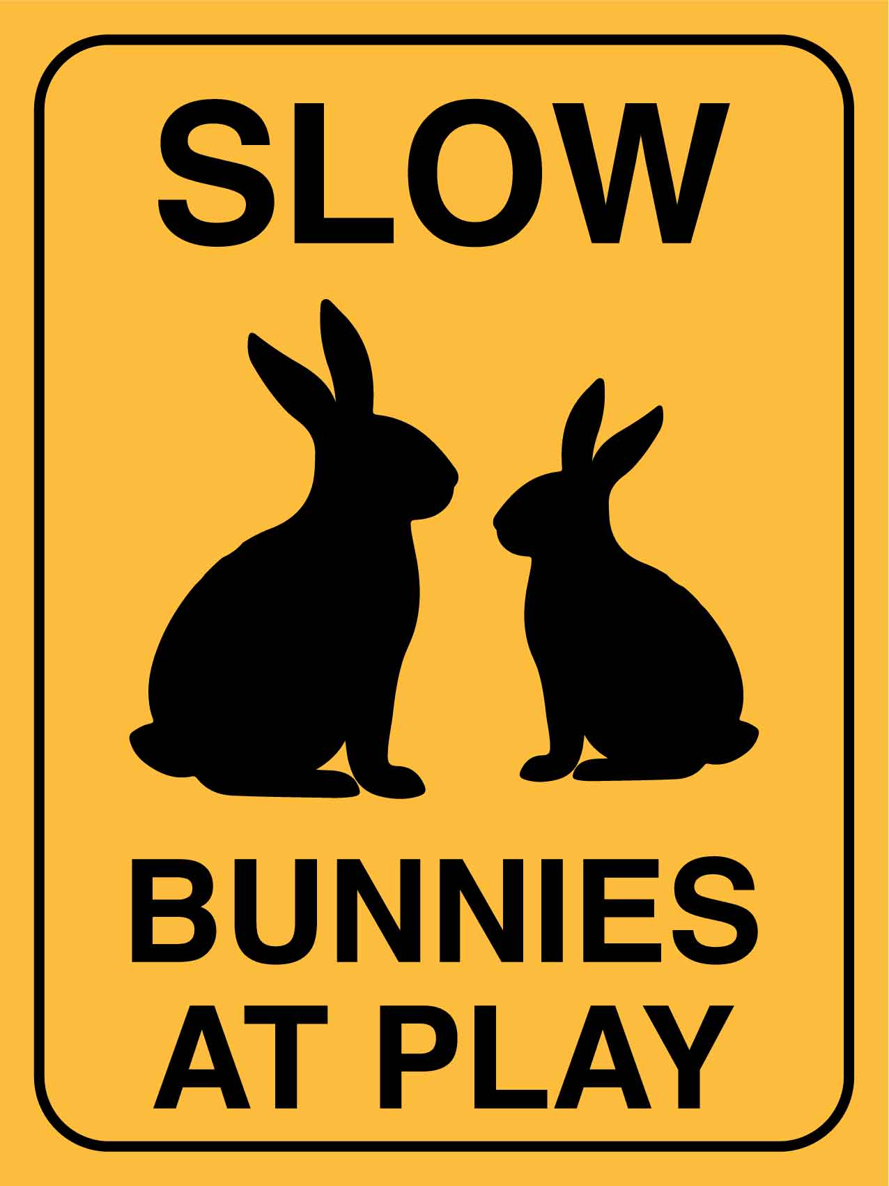 Slow Bunnies at Play Sign - New Signs
