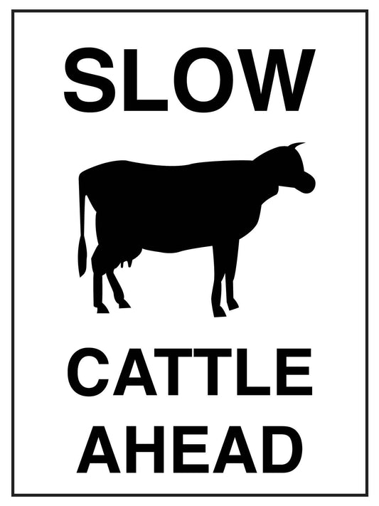 Slow Cattle Ahead White Sign - New Signs