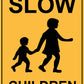 Slow Children Sign - New Signs