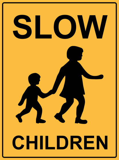 Slow Children Sign - New Signs