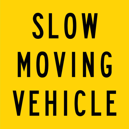 Slow Moving Vehicle Multi Message Traffic Sign - New Signs