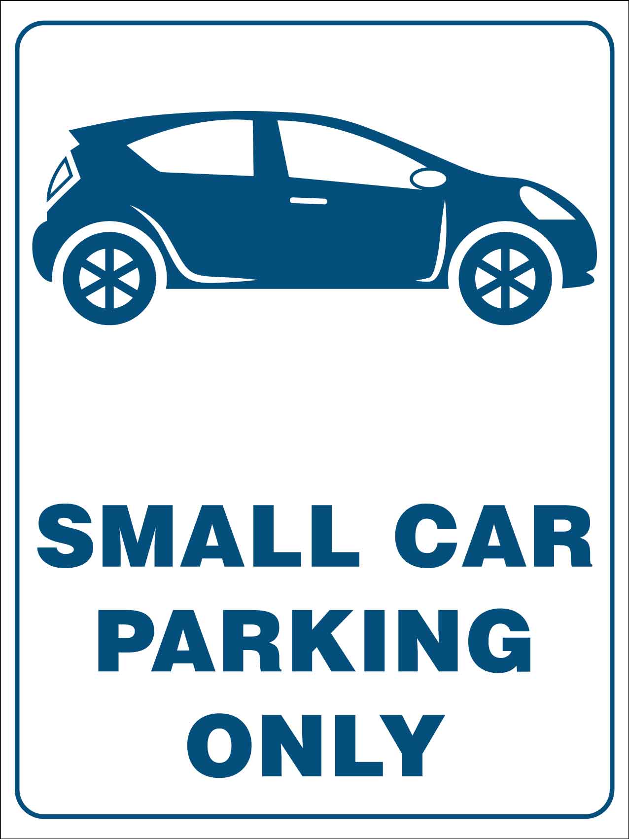 Small Car Parking Only Sign - New Signs