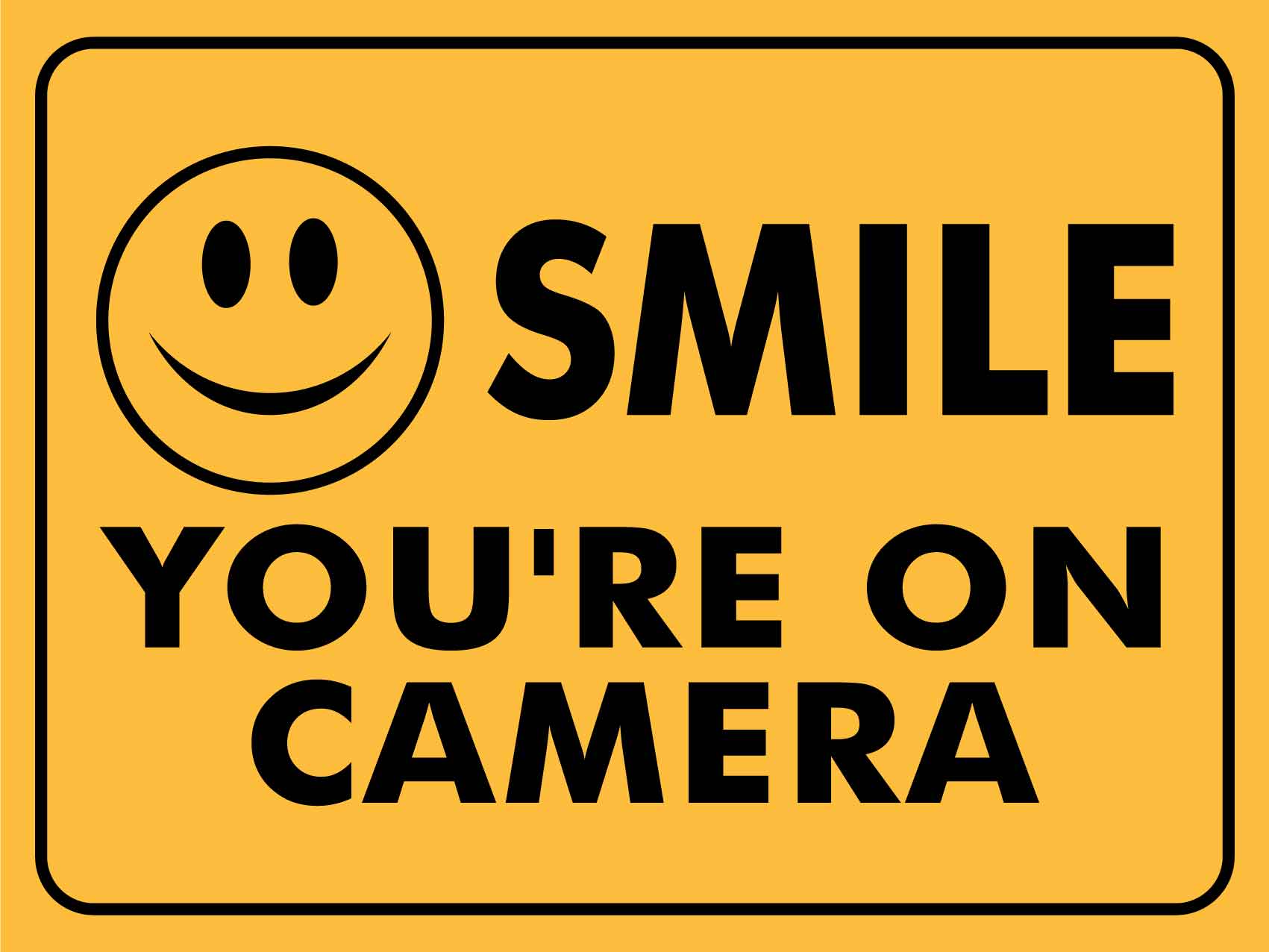 Smile You're On Camera Sign - New Signs