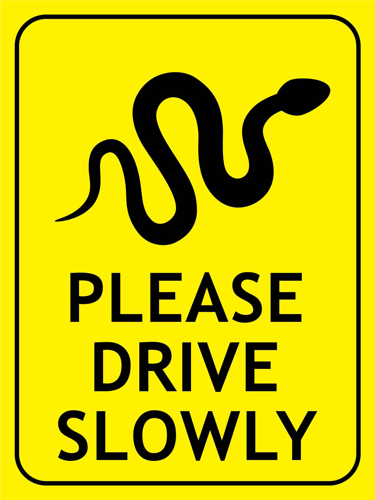 Snakes Please Drive Slowly Bright Yellow Sign - New Signs