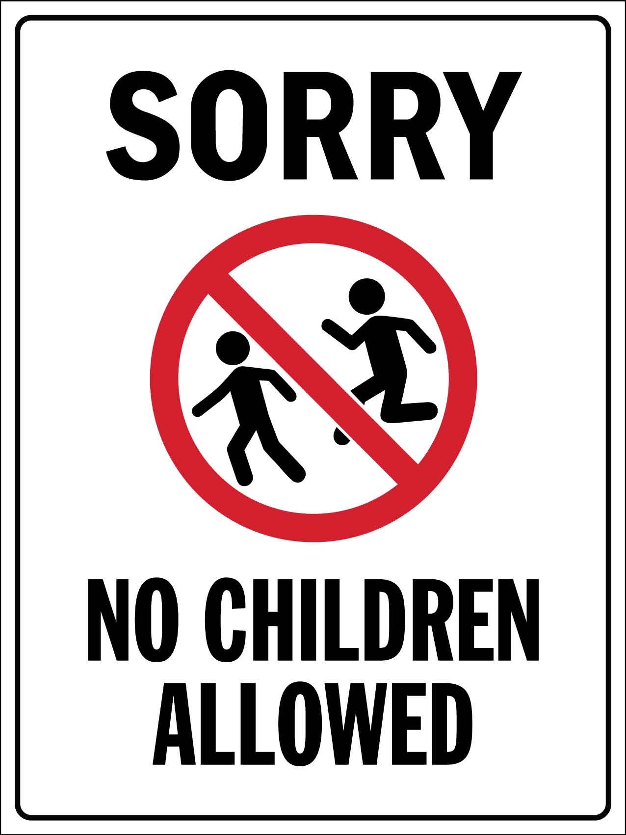 Sorry No Children Allowed Sign - New Signs