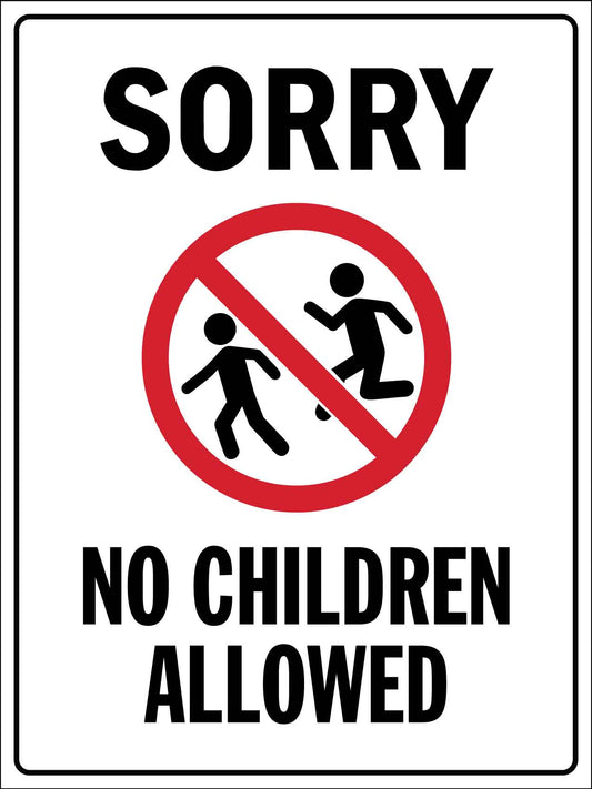 Sorry No Children Allowed Sign - New Signs