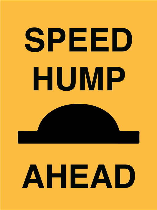 Speed Hump Ahead Sign - New Signs