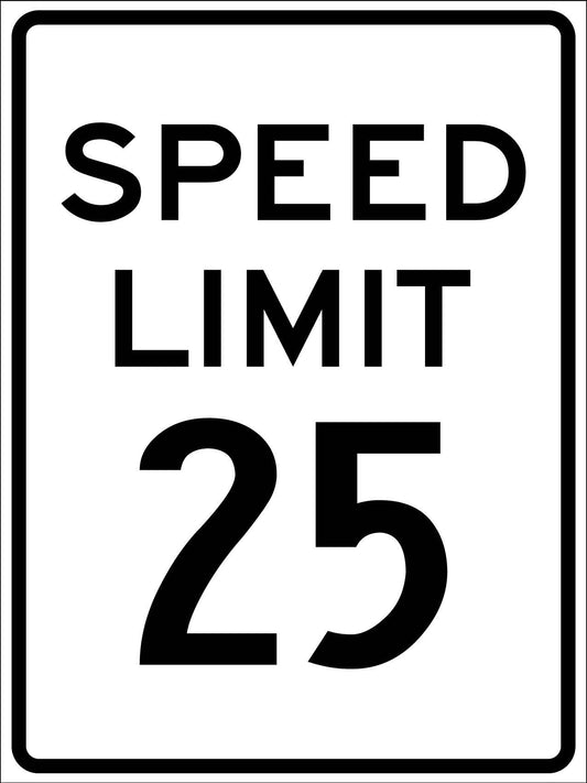 Speed Limit 25 Sign - New Signs